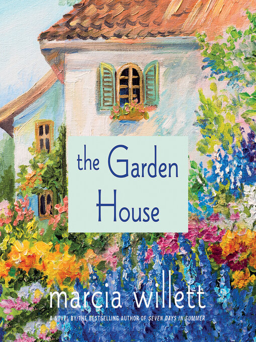 Title details for The Garden House by Marcia Willett - Available